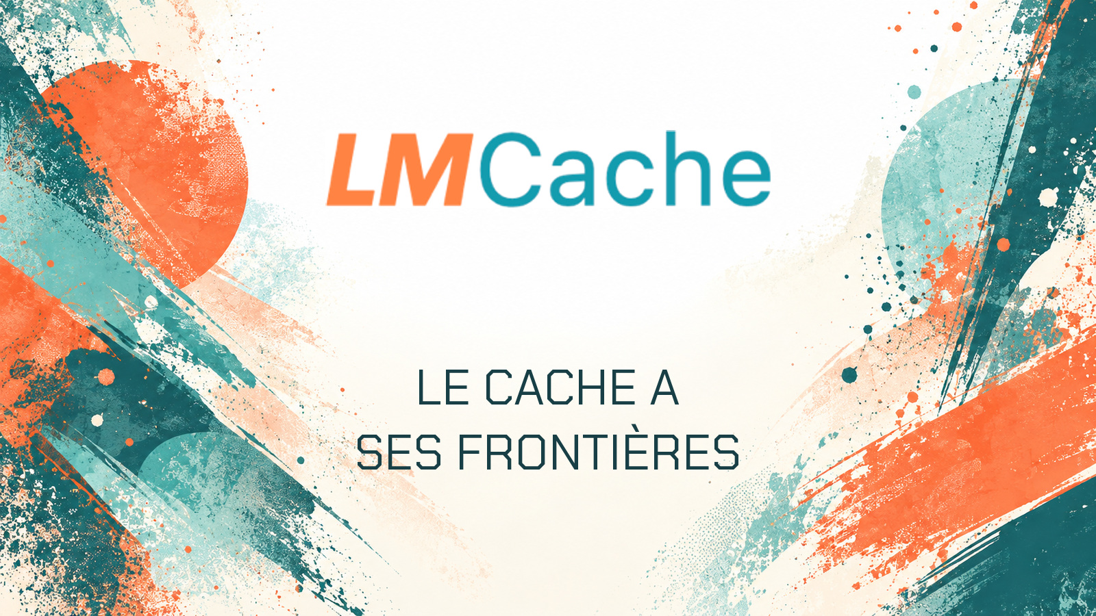 Logo LMCache officiel et phrase LE CACHE A SES FRONTIÈRES dans une composition peinte corail et turquoise