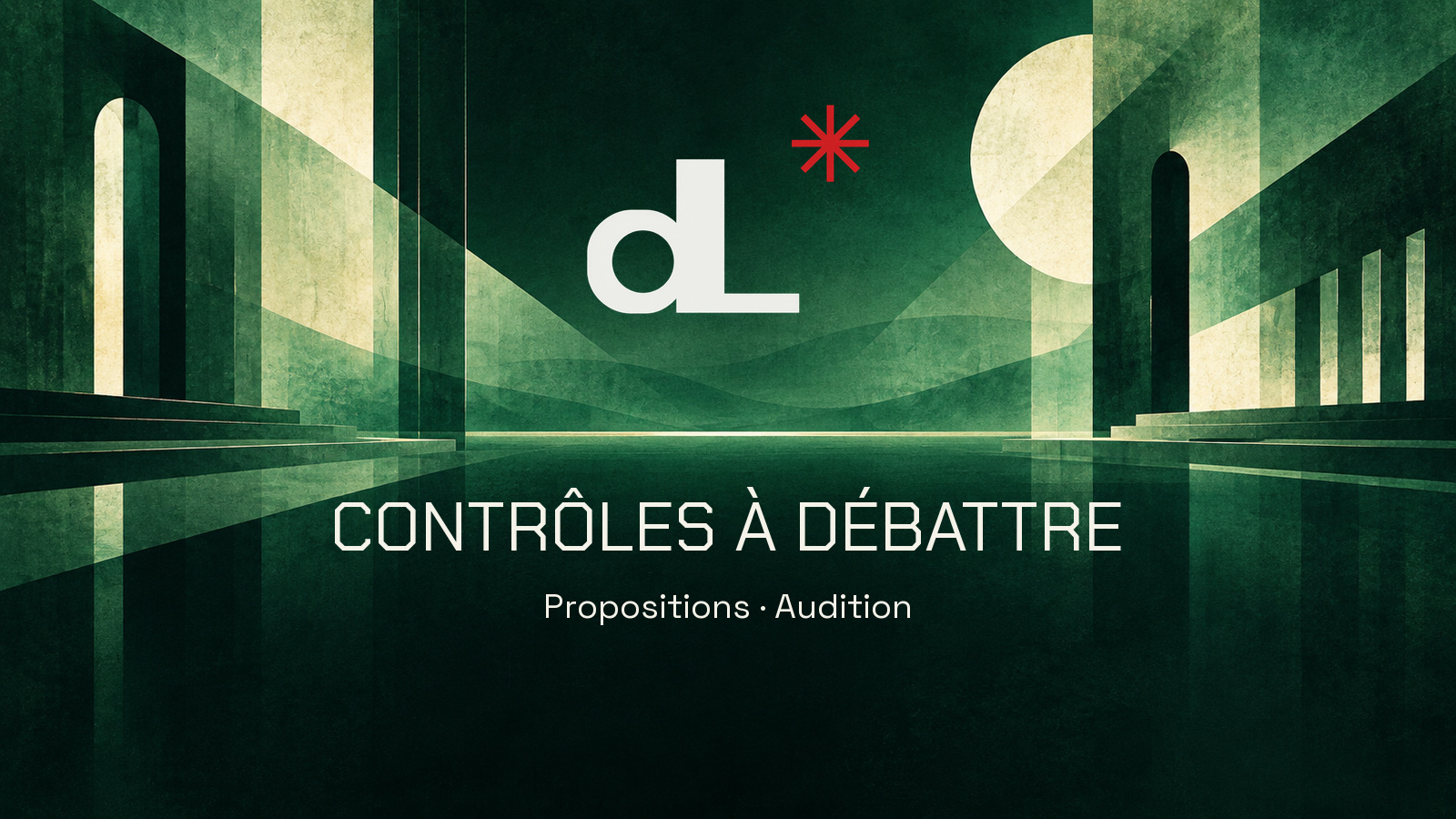 Marque David LACOUR au centre d’une architecture abstraite émeraude et ivoire. Texte « CONTRÔLES À DÉBATTRE » en Chakra Petch et « Propositions · Audition » en Space Grotesk. Aucune personne.