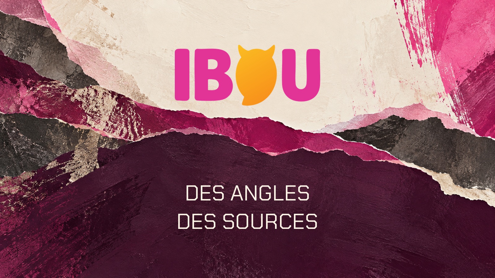 Logotype officiel ibou sur une composition picturale fuchsia et ivoire avec la phrase « Des angles. Des sources ».