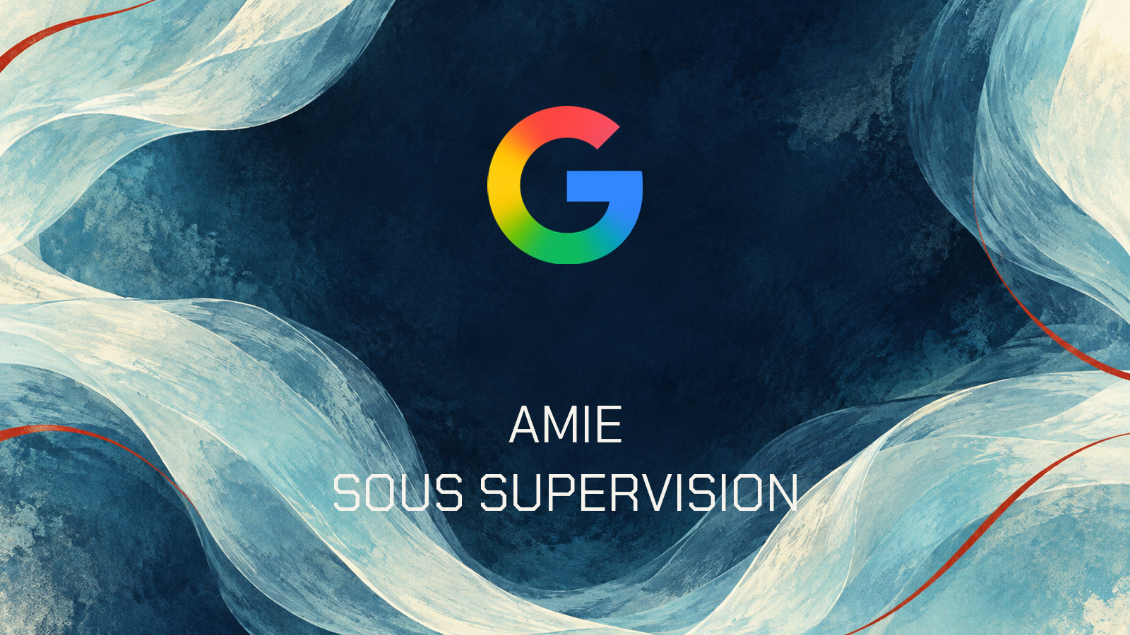 Logo Google et texte AMIE sous supervision dans une composition abstraite azure