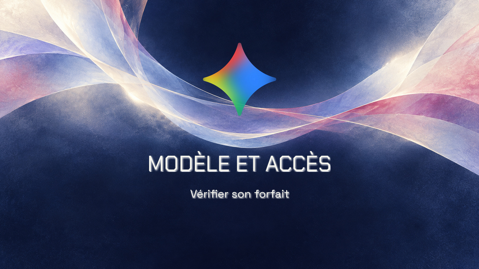 Logo officiel Gemini sur un paysage abstrait spectral ivoire et indigo. Texte MODÈLE ET ACCÈS en Chakra Petch et Vérifier son forfait en Space Grotesk. Aucun humain ni main.