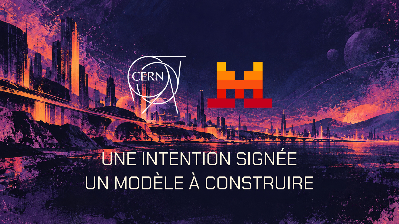 Logos officiels CERN et Mistral AI avec la phrase Une intention signée, un modèle à construire dans une cité néon violet et orange.