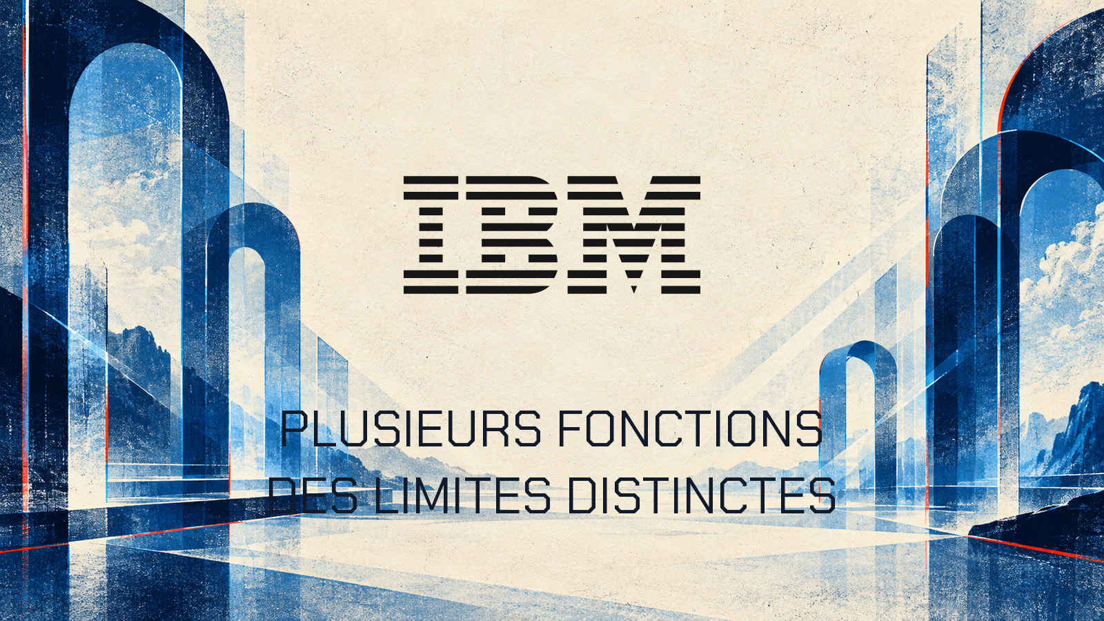 Logo officiel IBM et texte Plusieurs fonctions, des limites distinctes dans une composition de portails bleus sur ivoire.
