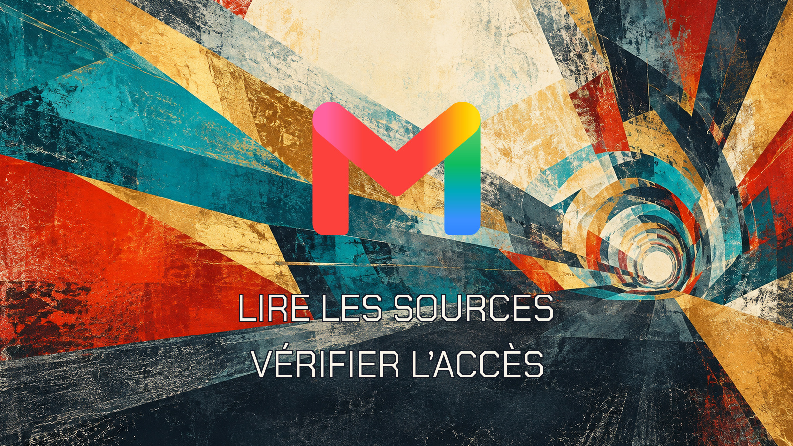 LIRE LES SOURCES VÉRIFIER L’ACCÈS. Logo officiel Gmail dans une composition originale.