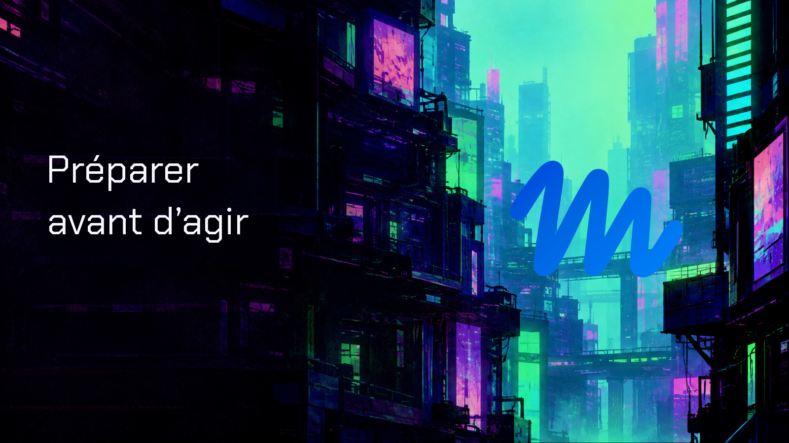 Symbole de Muse et phrase « Préparer avant d’agir » dans une ville néon violette et verte.