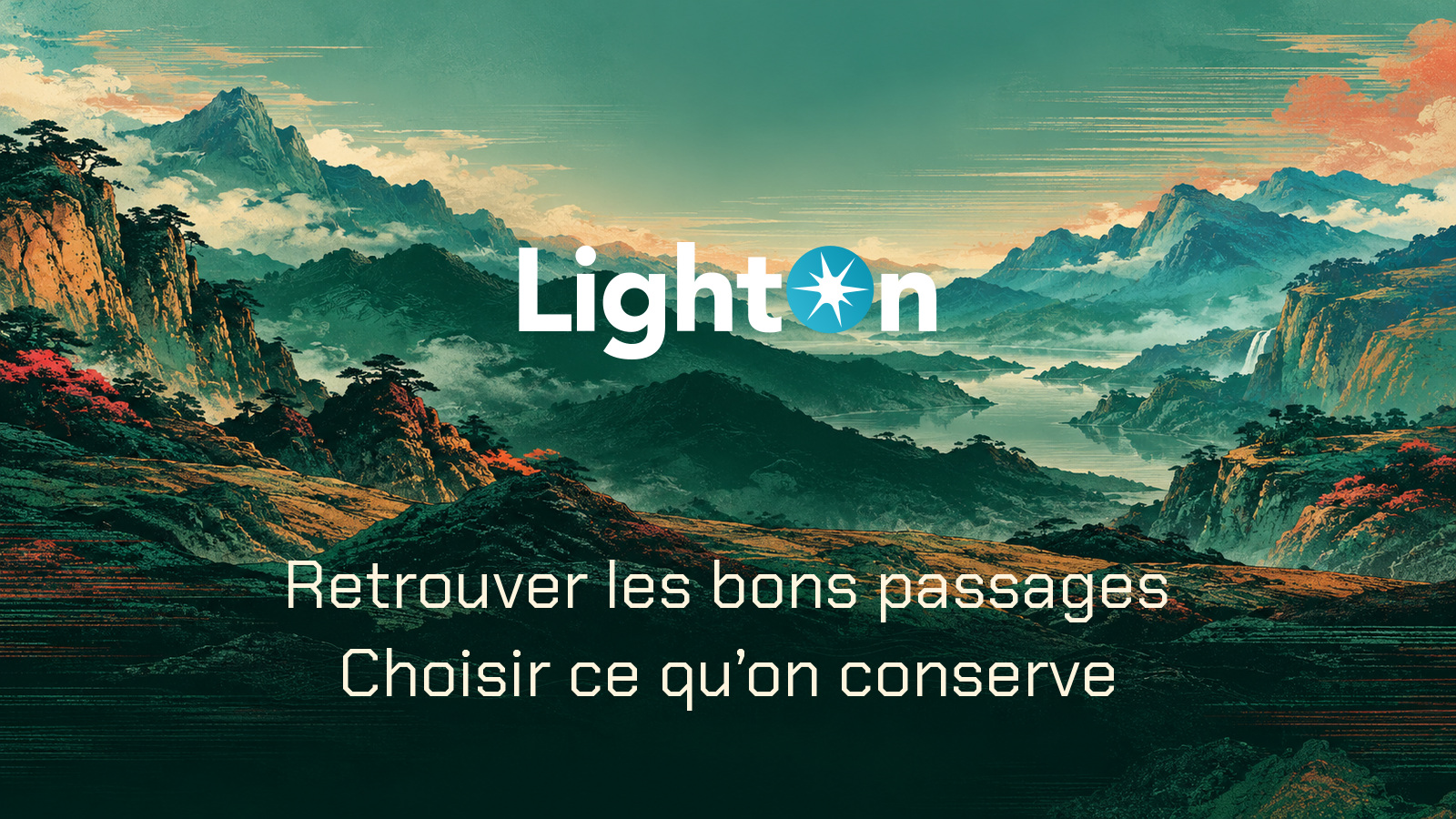 Logo LightOn et phrase Retrouver les bons passages, Choisir ce qu’on conserve dans un paysage distinct.