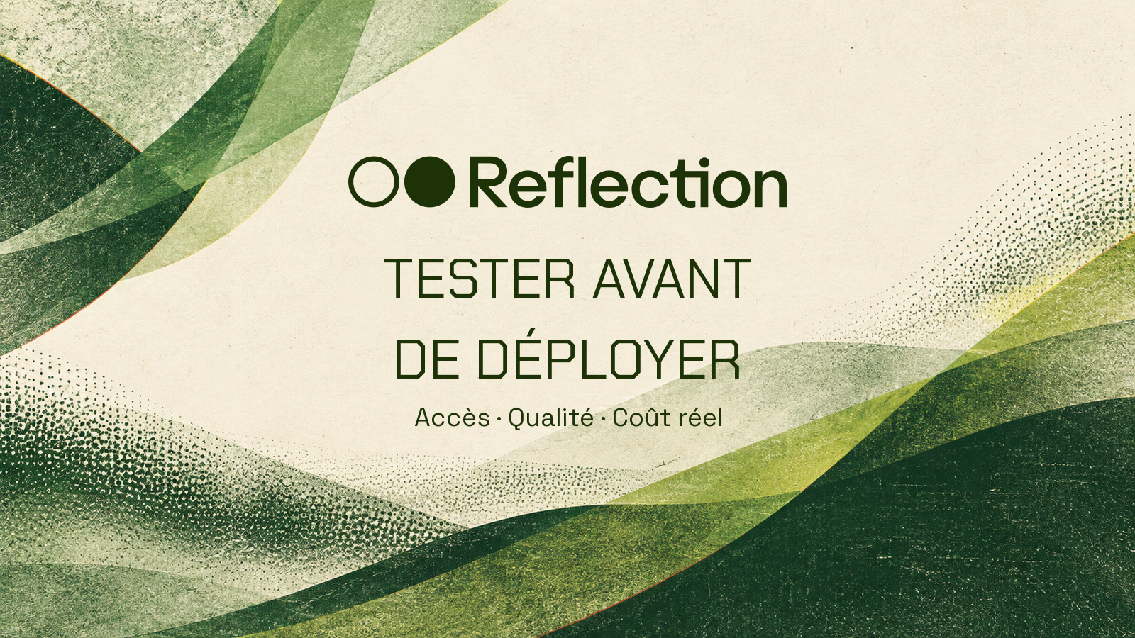 Logo officiel Reflection sur une composition ivoire et verte avec la phrase Tester avant de déployer.