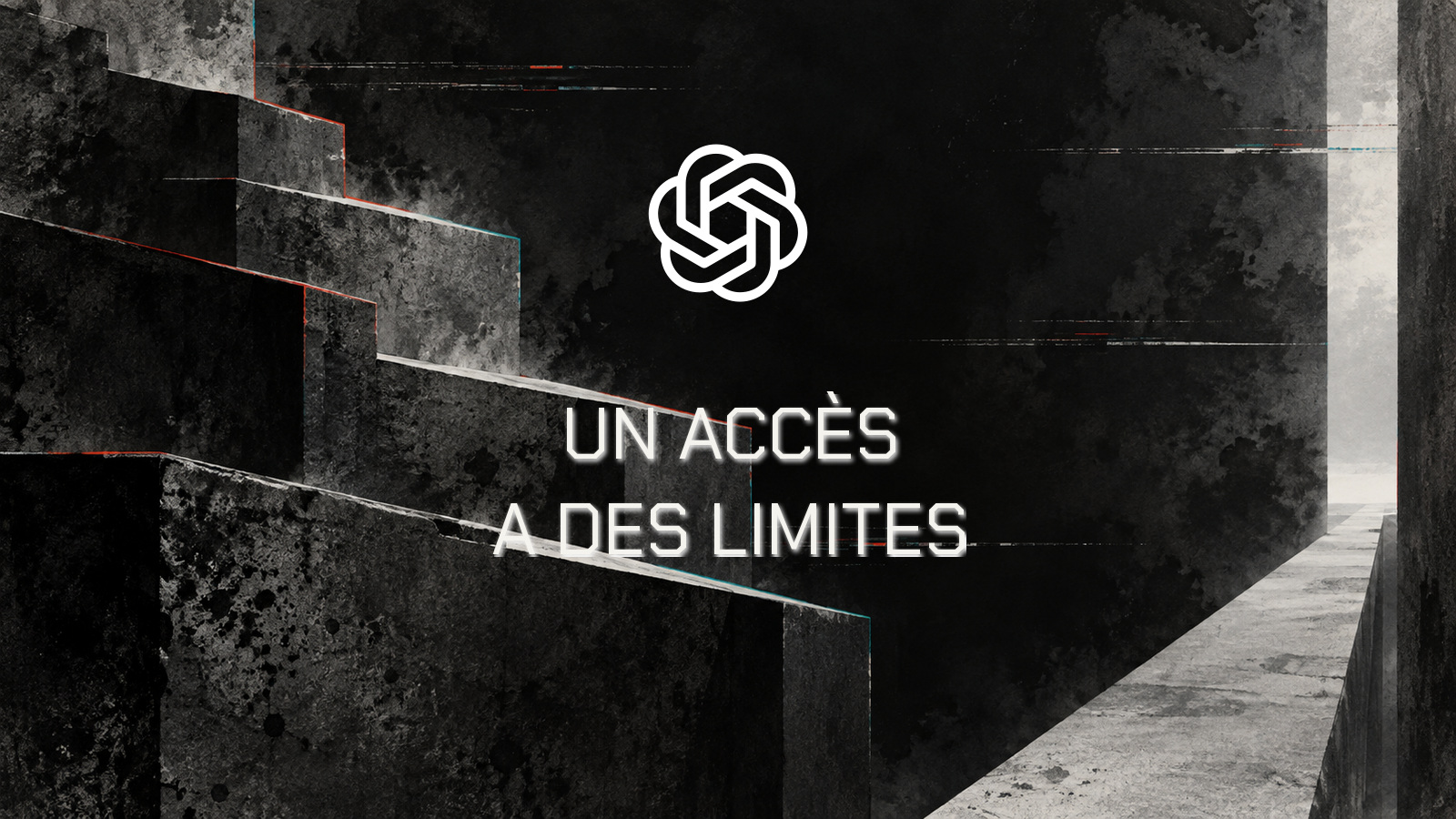 Logo officiel OpenAI dans une architecture graphite aux franges rouges et cyan avec la phrase Un accès a des limites
