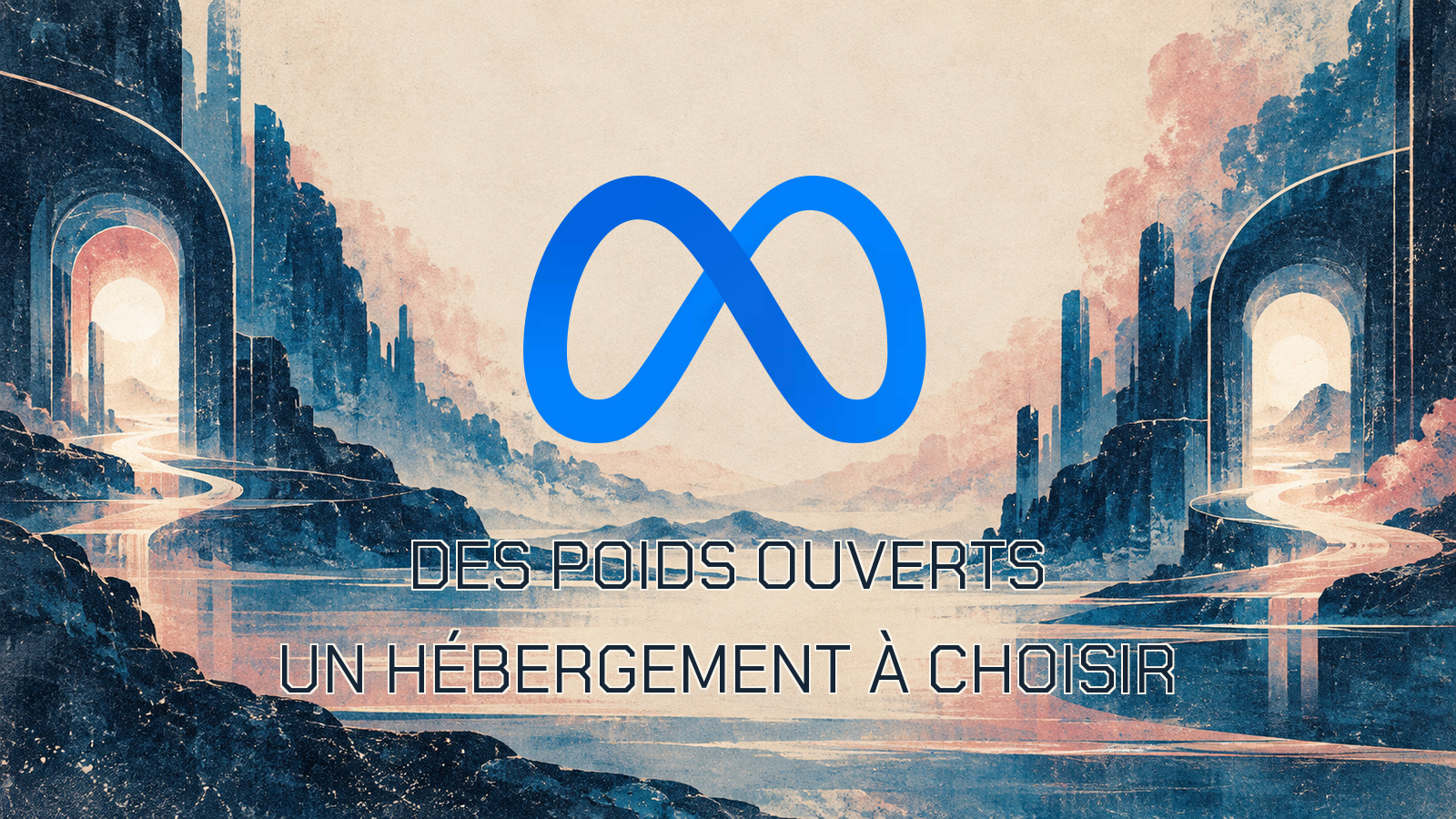 DES POIDS OUVERTS UN HÉBERGEMENT À CHOISIR. Logo officiel Meta dans une composition originale.