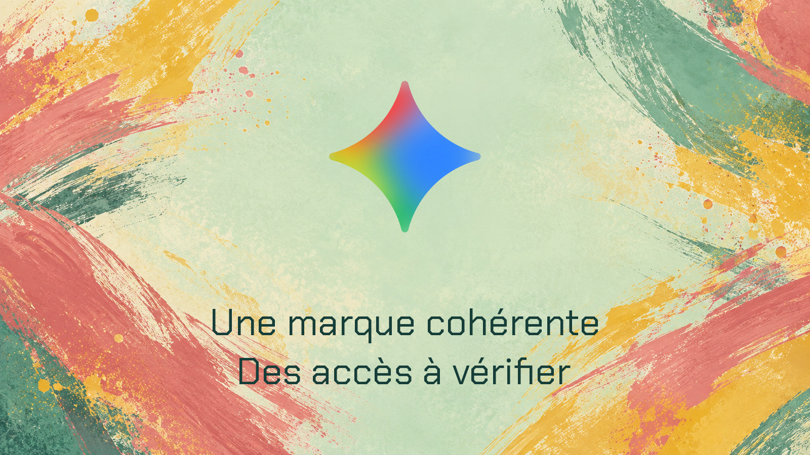 Étoile multicolore officielle Gemini au centre d’une peinture imprimée menthe, moutarde et rose brique. Composition distincte avec la phrase Une marque cohérente · Des accès à vérifier.