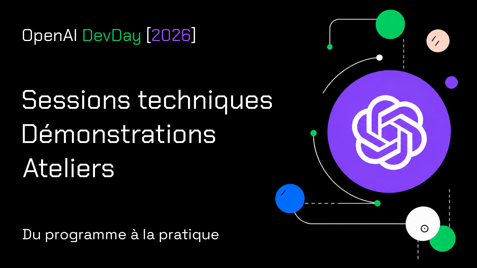 OpenAI DevDay 2026 : sessions techniques, démonstrations et ateliers dans la typographie du site. Logo OpenAI blanc sur disque violet. Du programme à la pratique.
